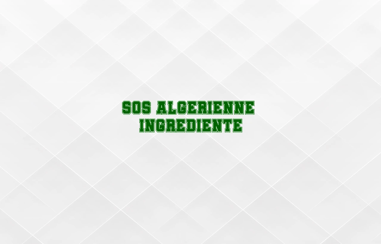 sos algerienne ingrediente