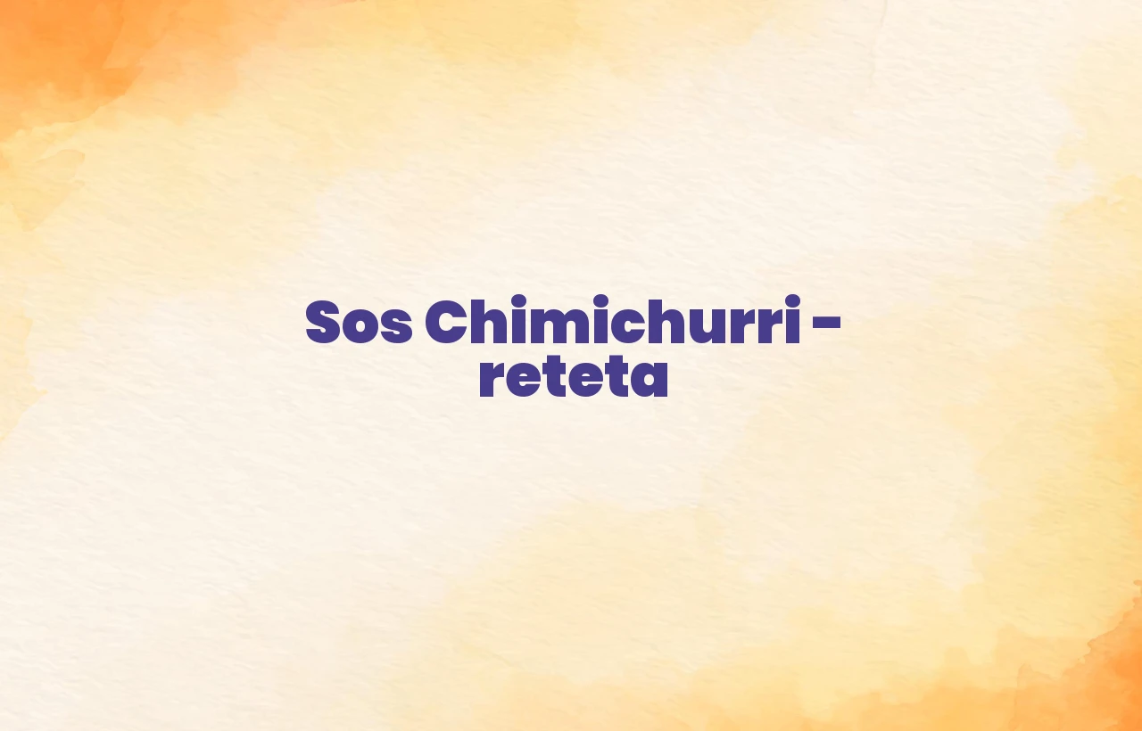 sos chimichurri reteta