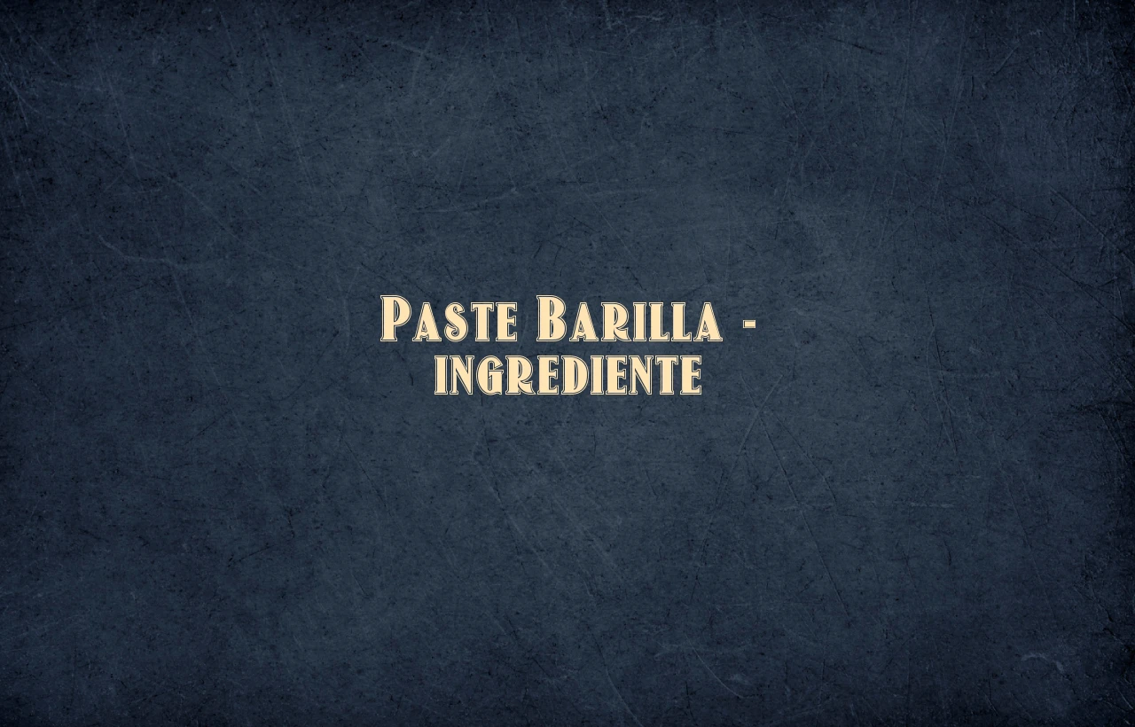 paste barilla ingrediente