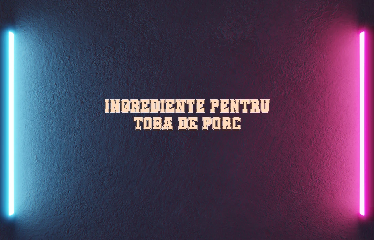 ingrediente pentru toba de porc