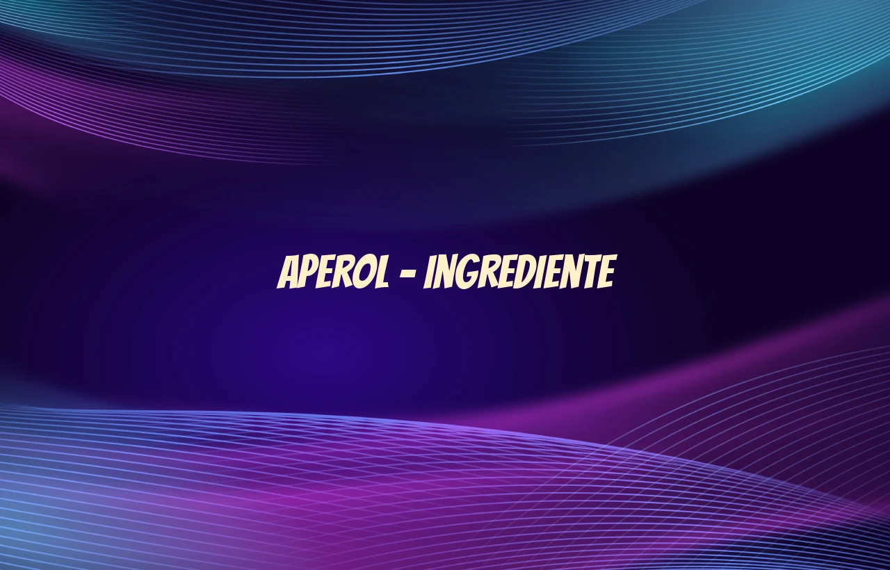 aperol ingrediente