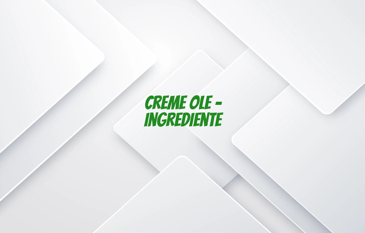 creme ole ingrediente