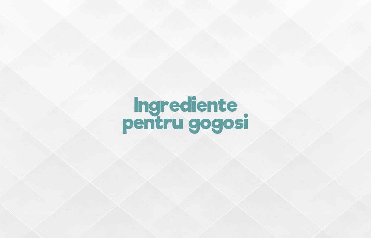ingrediente gogosi